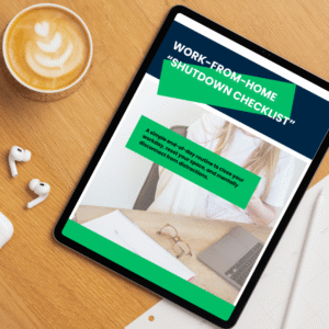 Home work from home “shutdown checklist”